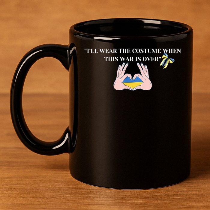 I’Ll Wear The Costume When This War Is Over 11oz C Handle Ceramic Mug