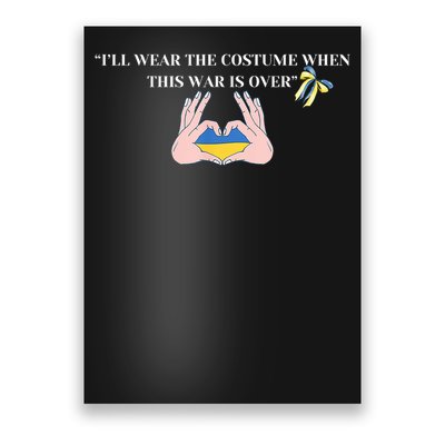 I’Ll Wear The Costume When This War Is Over Poster