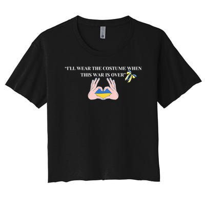 I’Ll Wear The Costume When This War Is Over Crop Top