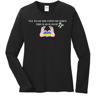 I’Ll Wear The Costume When This War Is Over Ladies Long Sleeve Shirt