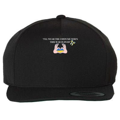 I’Ll Wear The Costume When This War Is Over Wool Snapback Cap