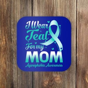 I Wear Teal For My Mom Agoraphobia Awareness Ribbon Gift Coaster