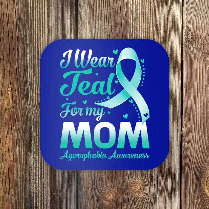 I Wear Teal For My Mom Agoraphobia Awareness Ribbon Gift Coaster