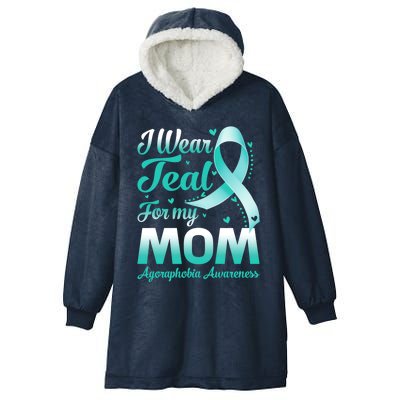 I Wear Teal For My Mom Agoraphobia Awareness Ribbon Gift Hooded Wearable Blanket