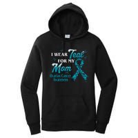 I Wear Teal For My Mom Ovarian Cancer Awareness Blue Ribbon Women's Pullover Hoodie