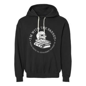 I'm With The Banned Books Funny Book Lover Garment-Dyed Fleece Hoodie