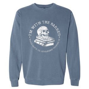 I'm With The Banned Books Funny Book Lover Garment-Dyed Sweatshirt