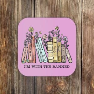 I'm with The Banned Funny Book Readers I Read Banned Books Coaster