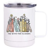 I'm with The Banned Funny Book Readers I Read Banned Books 12 oz Stainless Steel Tumbler Cup