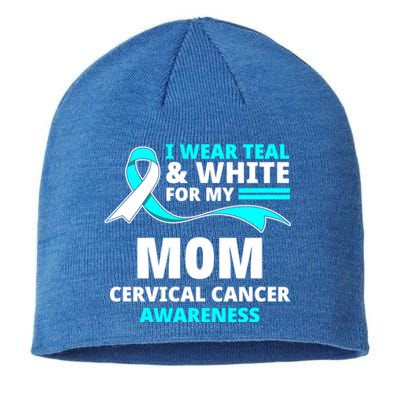 I Wear Teal And White For My Mom Cervical Cancer Awareness Gift Sustainable Beanie