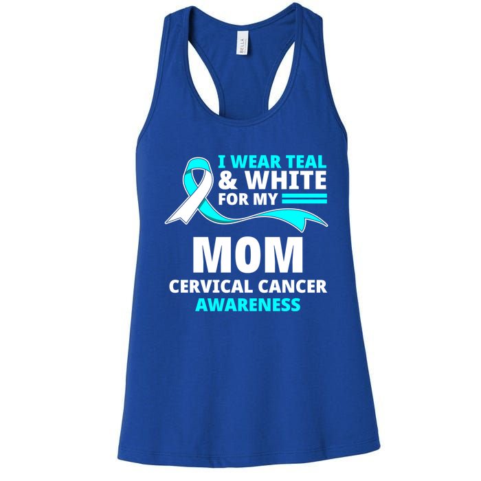 I Wear Teal And White For My Mom Cervical Cancer Awareness Gift Women's Racerback Tank