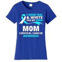 I Wear Teal And White For My Mom Cervical Cancer Awareness Gift Women's T-Shirt