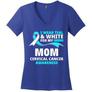 I Wear Teal And White For My Mom Cervical Cancer Awareness Gift Women's V-Neck T-Shirt