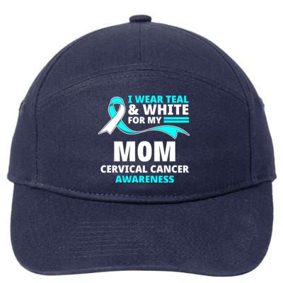 I Wear Teal And White For My Mom Cervical Cancer Awareness Gift 7-Panel Snapback Hat