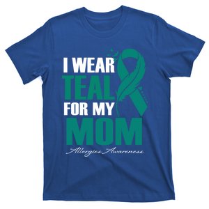 I Wear Teal For My Mom Allergies Awareness Feather Gift T-Shirt