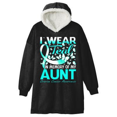 I Wear Teal In Memory Of My Aunt Ovarian Cancer Hooded Wearable Blanket