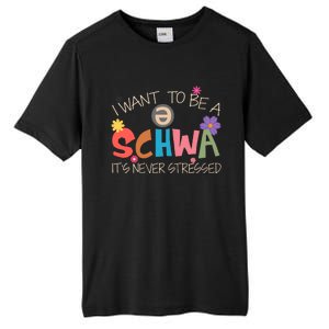 I Want To Be A Schwa ItS Never Stressed Science Of Reading Tall Fusion ChromaSoft Performance T-Shirt