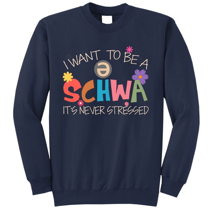 I Want To Be A Schwa ItS Never Stressed Science Of Reading Sweatshirt