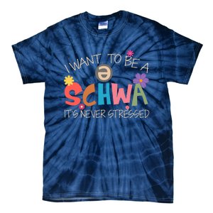 I Want To Be A Schwa ItS Never Stressed Science Of Reading Tie-Dye T-Shirt