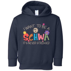 I Want To Be A Schwa ItS Never Stressed Science Of Reading Toddler Hoodie