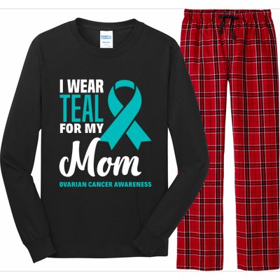 I Wear Teal For My Mom Ovarian Cancer Awareness Gift Long Sleeve Pajama Set