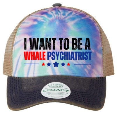 I Want To Be A Whale Psychiatrist Funny Political Legacy Tie Dye Trucker Hat