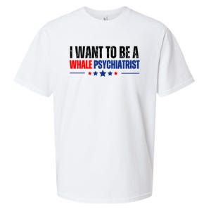 I Want To Be A Whale Psychiatrist Funny Political Sueded Cloud Jersey T-Shirt