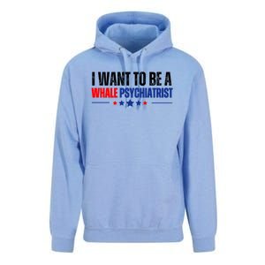 I Want To Be A Whale Psychiatrist Funny Political Unisex Surf Hoodie