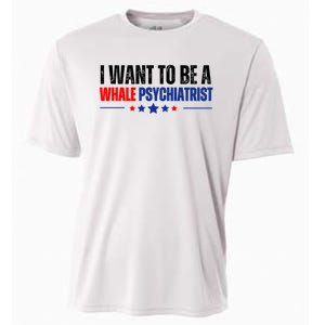 I Want To Be A Whale Psychiatrist Funny Political Cooling Performance Crew T-Shirt