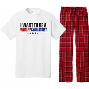 I Want To Be A Whale Psychiatrist Funny Political Pajama Set