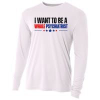 I Want To Be A Whale Psychiatrist Funny Political Cooling Performance Long Sleeve Crew