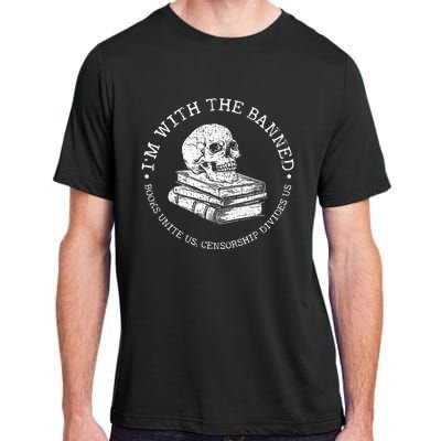 IM With The Banned Books Funny Book Lover Librarian Reading Adult ChromaSoft Performance T-Shirt