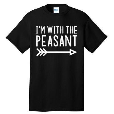 IM With The Peasant Funny Matching Halloween Couple Costume Tall T-Shirt