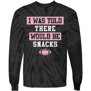 I Was Told There Would Be Snacks Tie-Dye Long Sleeve Shirt