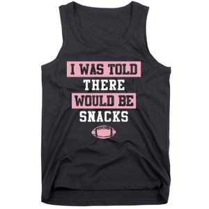 I Was Told There Would Be Snacks Tank Top