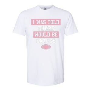 I Was Told There Would Be Snacks Softstyle CVC T-Shirt