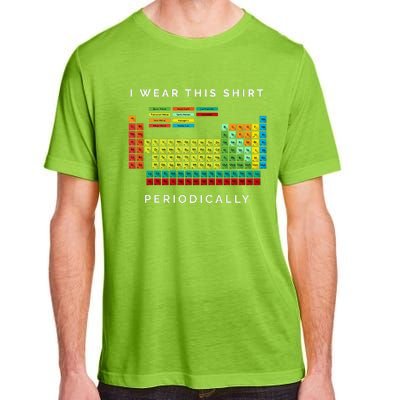 I Wear This Periodically. Periodic Table Chemistry Pun Adult ChromaSoft Performance T-Shirt