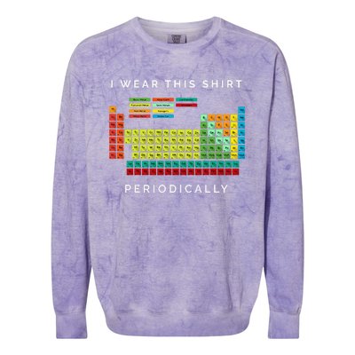 I Wear This Periodically. Periodic Table Chemistry Pun Colorblast Crewneck Sweatshirt