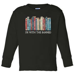 Im With The Banned Books Reading Librarian Toddler Long Sleeve Shirt