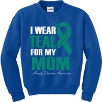 I Wear Teal For My Mom Anxiety Disorder Awareness Gift Kids Sweatshirt