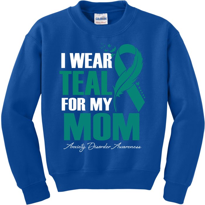 I Wear Teal For My Mom Anxiety Disorder Awareness Gift Kids Sweatshirt