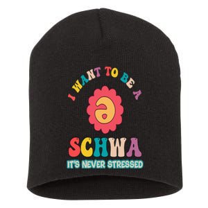 I Want To Be A Schwa It's Never Stressed Science Of Reading Short Acrylic Beanie