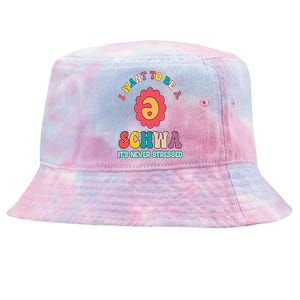 I Want To Be A Schwa It's Never Stressed Science Of Reading Tie-Dyed Bucket Hat