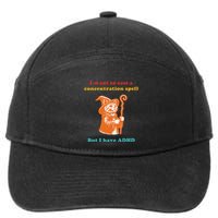I Want To Cast A Concentration Spell But I Have Adhd Cat 7-Panel Snapback Hat