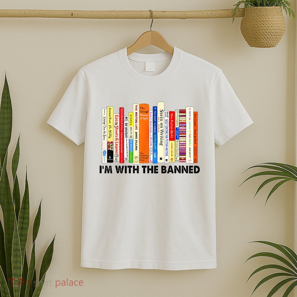 Im With The Banned Banned Books Reading Librarian Bookish T-Shirt