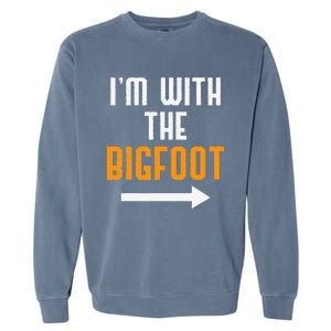 Im With The Bigfoot Costume Funny Halloween Couple Gift Garment-Dyed Sweatshirt