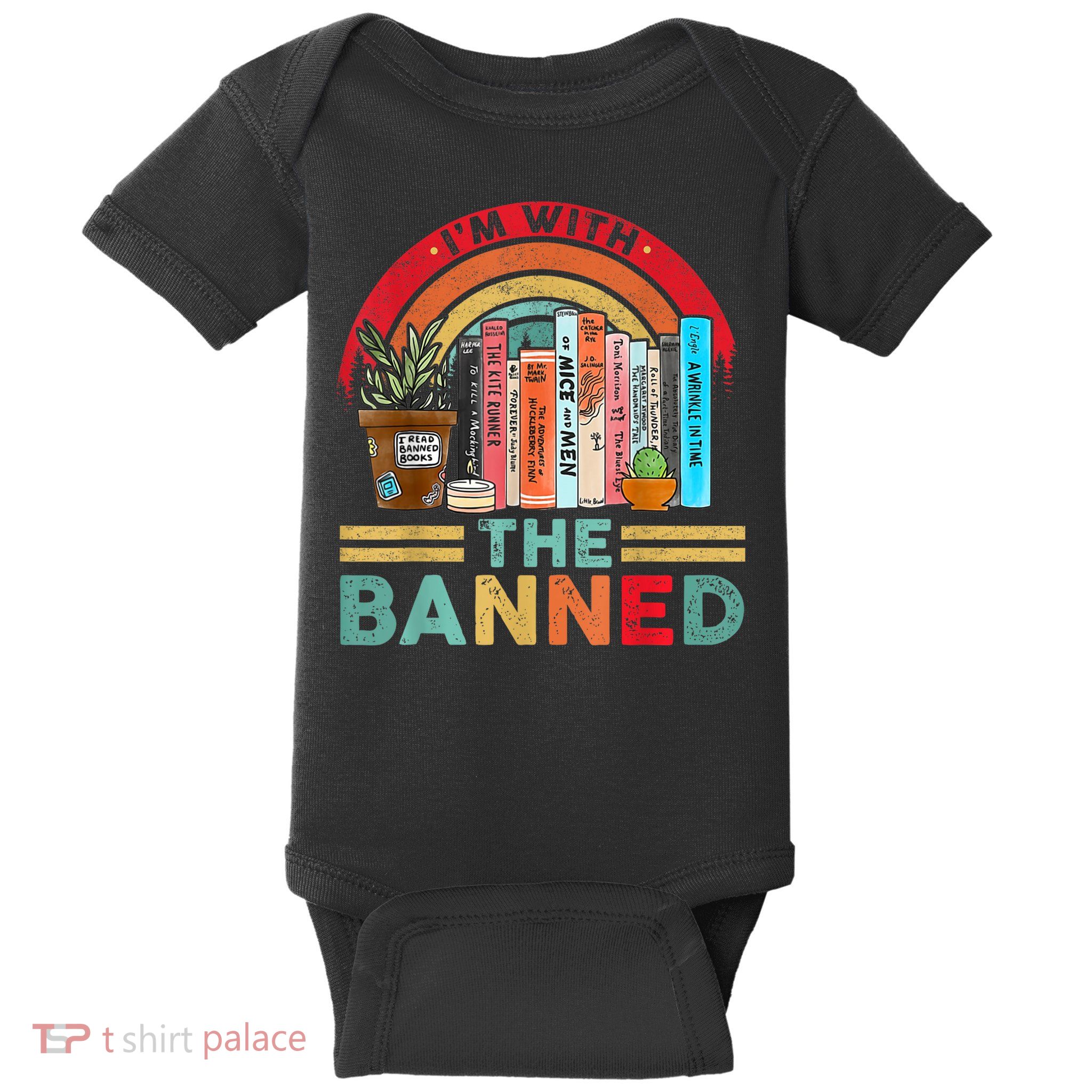 Im With The Banned Books I Read Banned Reader Books Lover Baby Bodysuit