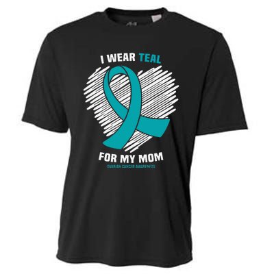 I Wear Teal For My Mom Ovarian Cancer Awareness Cooling Performance Crew T-Shirt