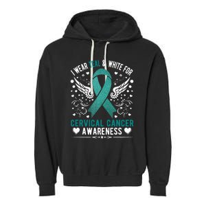 I Wear Teal & White For Cervical Cancer Awareness Garment-Dyed Fleece Hoodie