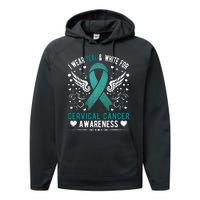 I Wear Teal & White For Cervical Cancer Awareness Performance Fleece Hoodie